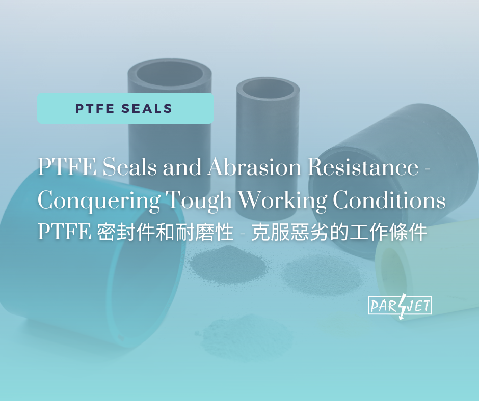 PTFE Seals and Abrasion Resistance - Conquering Tough Working Conditions