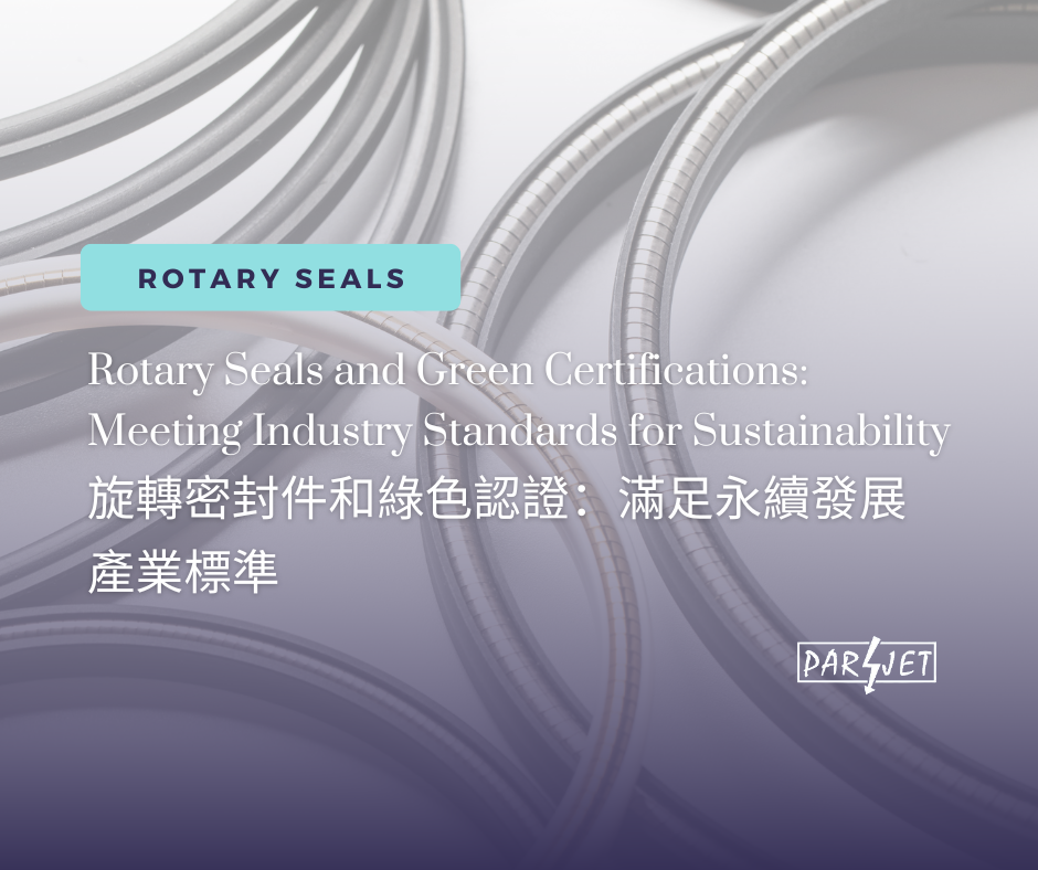 Rotary Seals and Green Certifications: Meeting Industry Standards for Sustainability