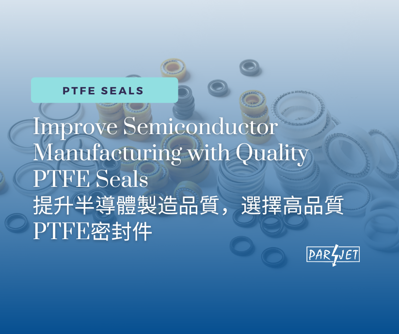 Improve Semiconductor Manufacturing with Quality PTFE Seals
