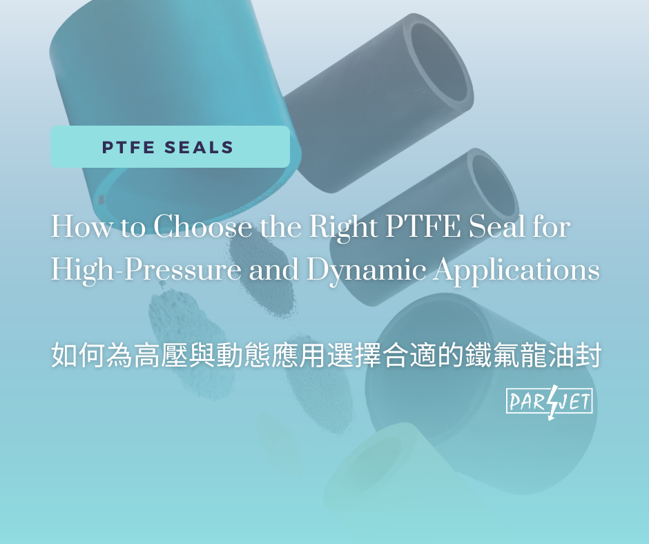How to Choose the Right PTFE Seal for High-Pressure and Dynamic Applications